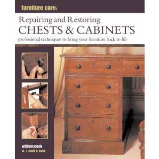 Furniture Care: Repairing and Restoring Chests & Cabinets