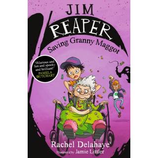 Jim Reaper: Saving Granny Maggot