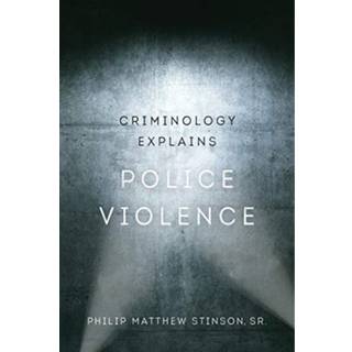 Criminology Explains Police Violence