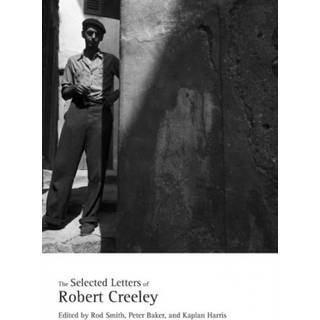 The Selected Letters of Robert Creeley