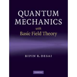 Quantum Mechanics with Basic Field Theory