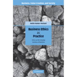 Business Ethics as Practice