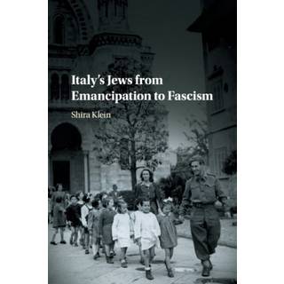 Italy's Jews from Emancipation to Fascism