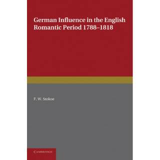 German Influence in the English Romantic Period 1788–1818