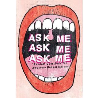 Ask Me, Ask Me, Ask Me