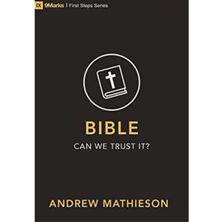Bible - Can We Trust It?