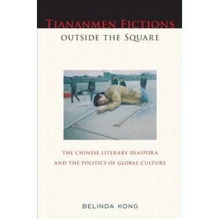 Tiananmen Fictions Outside the Square