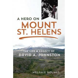 A Hero on Mount St. Helens