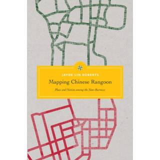 Mapping Chinese Rangoon