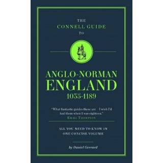 The Connell Guide To Anglo-Norman England 1035-1189