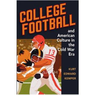 College Football and American Culture in the Cold War Era