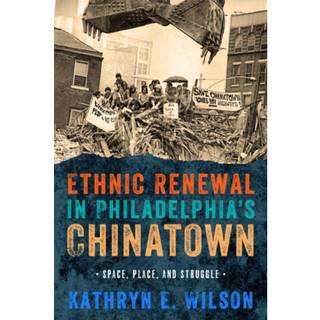 Ethnic Renewal in Philadelphia's Chinatown