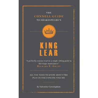 The Connell Guide To Shakespeare's King Lear