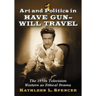 Art and Politics in Have Gun--Will Travel