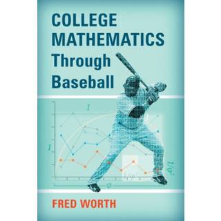 College Mathematics Through Baseball