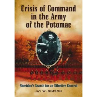 Crisis of Command in the Army of the Potomac