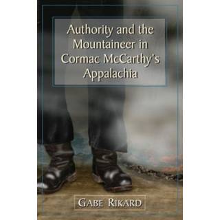 Authority and the Mountaineer in Cormac McCarthy's Appalachia