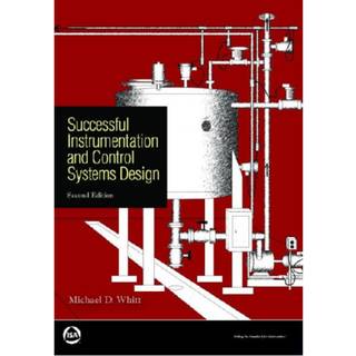 Successful Instrumentation and Control Systems Design, Edition 2 (Physical)