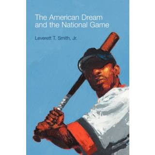 The American Dream and the National Game