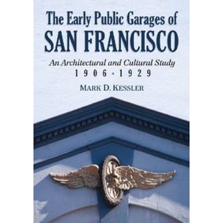 The Early Public Garages of San Francisco