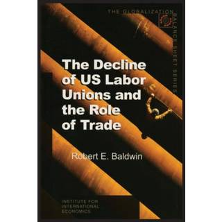 The Decline of US Labor Unions and the Role of Trade