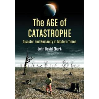 The Age of Catastrophe