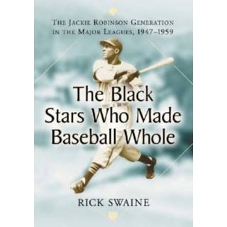The Black Stars Who Made Baseball Whole