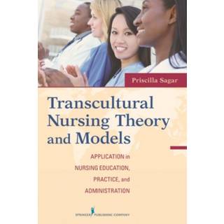 Transcultural Nursing Theory and Models
