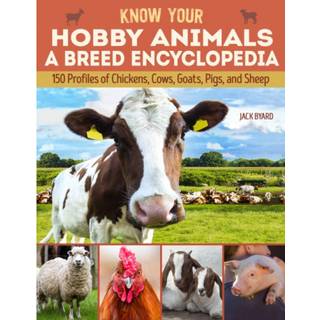 Know Your Hobby Animals: A Breed Encyclopedia