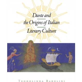 Dante and the Origins of Italian Literary Culture