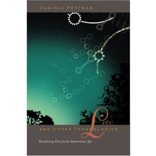 Love and Other Technologies