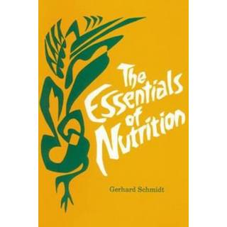 The Essentials of Nutrition