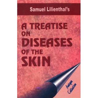 Treatise on Diseases of the Skin