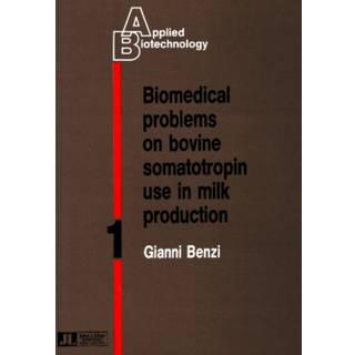Biomedical Problems on Bovine Somatotropin Use in Milk Production