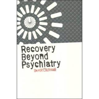 Recovery Beyond Psychiatry