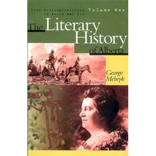 The Literary History of Alberta Volume One