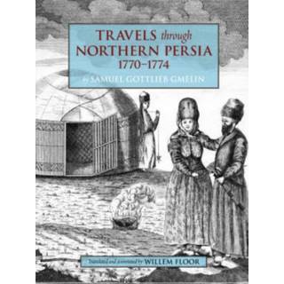 Travels Through Northern Persia, 1770-1774