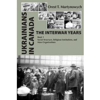 Ukrainians in Canada: The Interwar Years