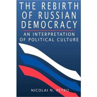 The Rebirth of Russian Democracy