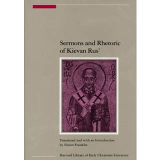 Sermons and Rhetoric of Kievan Rus’