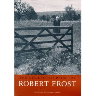 The Collected Prose of Robert Frost
