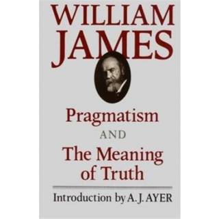 Pragmatism and The Meaning of Truth