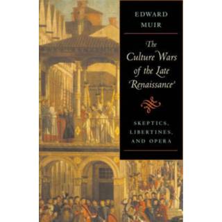 The Culture Wars of the Late Renaissance