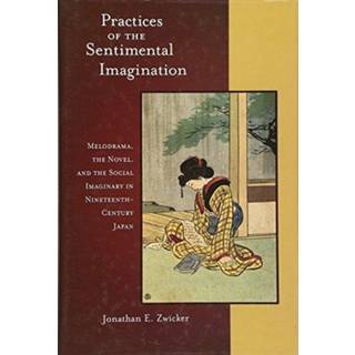 Practices of the Sentimental Imagination