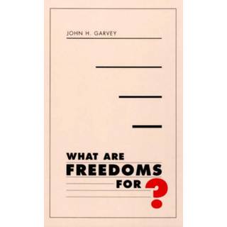 What Are Freedoms For?