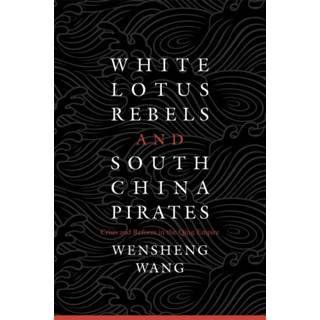 White Lotus Rebels and South China Pirates