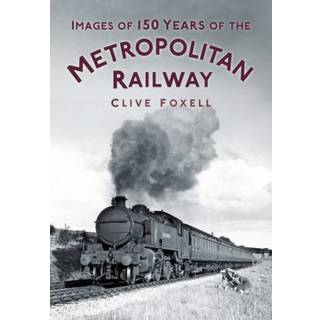 Images of 150 Years of the Metropolitan Railway
