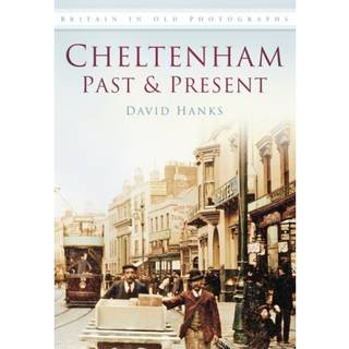 Cheltenham Past and Present
