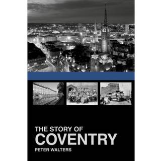 The Story of Coventry