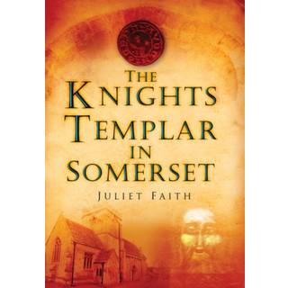 The Knights Templar in Somerset